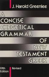 Concise Exegetical Grammar of New Testament Greek: Cover