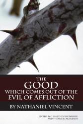 Good Which Comes Out of the Evil of Affliction: Cover