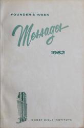 Founder's Week Messages - 1962 - Moody Bible Institute: Cover