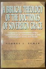 A Biblical Theology of the Doctrines of Sovereign Grace: Cover