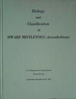 Biology and Classification of Dwarf Mistletoes: Cover