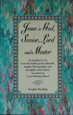 Jesus is God, Savior, Lord and Master: Cover