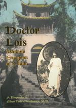 Dr. Lois, Woman Surgeon of China: Cover