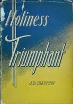 Holiness Triumphant and Other Sermons on Holiness: Cover