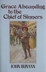 Grace Abounding to the Chief of Sinners: Cover