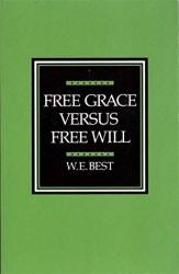Free Grace Versus Free Will: Cover