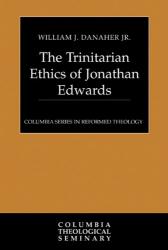 Trinitarian Ethics of Jonathan Edwards: Cover