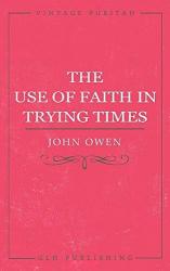 Use of Faith in Trying Times: Cover