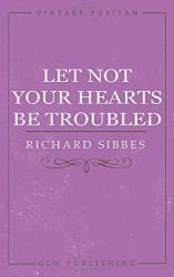 Let Not Your Hearts Be Troubled: Cover