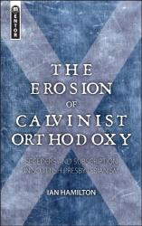 Erosion of Calvinist Orthodoxy: Cover