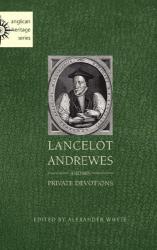 Lancelot Andrewes and His Private Devotions: Cover