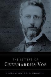 Letters of Geerhardus Vos: Cover