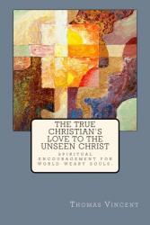 True Christian's Love to the Unseen Christ: Cover