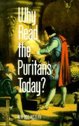 Why Read the Puritans Today?: Cover