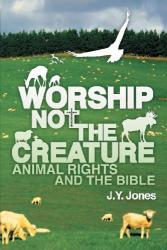 Worship Not the Creature: Cover