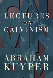 Lectures on Calvinism: Cover