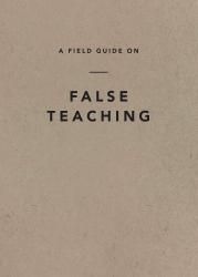 Field Guide on False Teaching: Cover