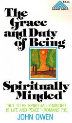 Grace and Duty of Being Spiritually Minded: Cover