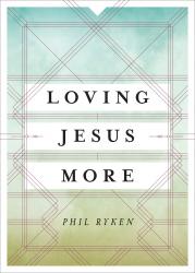 Loving Jesus More: Cover