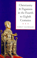 Christianity and Paganism in the Fourth to Eighth Centuries: Cover