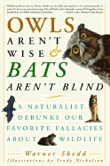 Owls Aren't Wise & Bats Aren't Blind: Cover