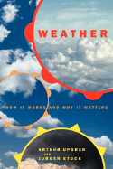 Weather: How It Works and Why It Matters: Cover