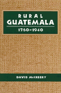Rural Guatemala, 1760-1940: Cover