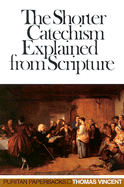 Shorter Catechism Explained: Cover