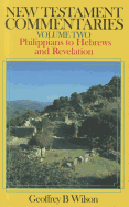 New Testament Commentaries Vol 2: Philippians to Hebrews and Revelation: Cover