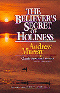 Believer's Secret of Holiness: Cover