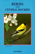 Birds of the Central Rockies: Cover