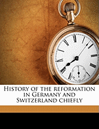 History of the Reformation in Germany and Switzerland Chiefly: Cover