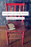 Disciplines of a Godly Woman: Cover