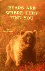 Bears Are Where They Find You: Cover