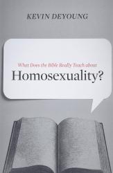 What Does the Bible Really Teach about Homosexuality?: Cover