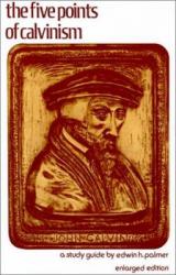 Five Points of Calvinism: Cover