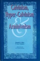 Calvinism, Hyper-calvinism and Arminianism: Cover