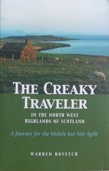 The Creaky Traveler in the North West Highlands of Scotland:Cover