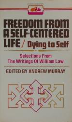 Freedom from a Self-Centered Life/Dying to Self: Cover