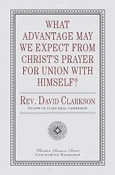What Advantage May We Expect from Christ's Prayer for Union with Himself?: Cover