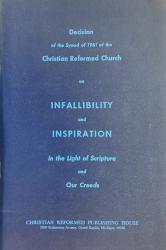 Infallibility and Inspiration in the Light of Scripture and Our Creeds: Cover