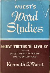 Wuest's Word Studies: Great Truths to Live By: Cover