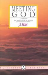 Meeting God: 12 Studies for Individuals or Groups: Cover