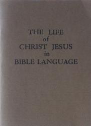 Life of Christ Jesus in Bible Language: Cover