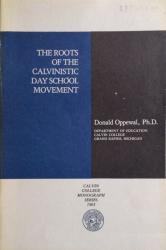 Roots of the Calvinistic Day School Movement: Cover