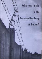 What was it like in the concentration camp at Dachau? : Cover