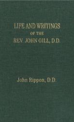 Life and Writings of the Rev. John Gill: Cover