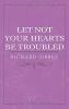 Let Not Your Hearts Be Troubled: Cover