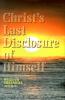 Sermons on Christ's Last Disclosure of Himself: Cover