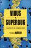Viruses vs. Superbugs: Cover